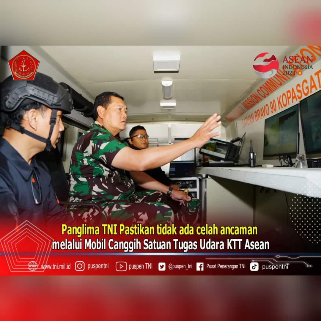 Panglima TNI Pastikan tidak ada celah ancaman melalui Mobil Canggih Satuan Tugas Udara KTT Asean