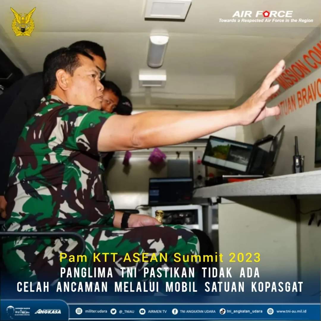 Pam KTT ASEAN Summit 2023 Panglima TNI Pastikan Tidak Ada Celah Ancaman Melalui Mobil Satuan Kopasgat