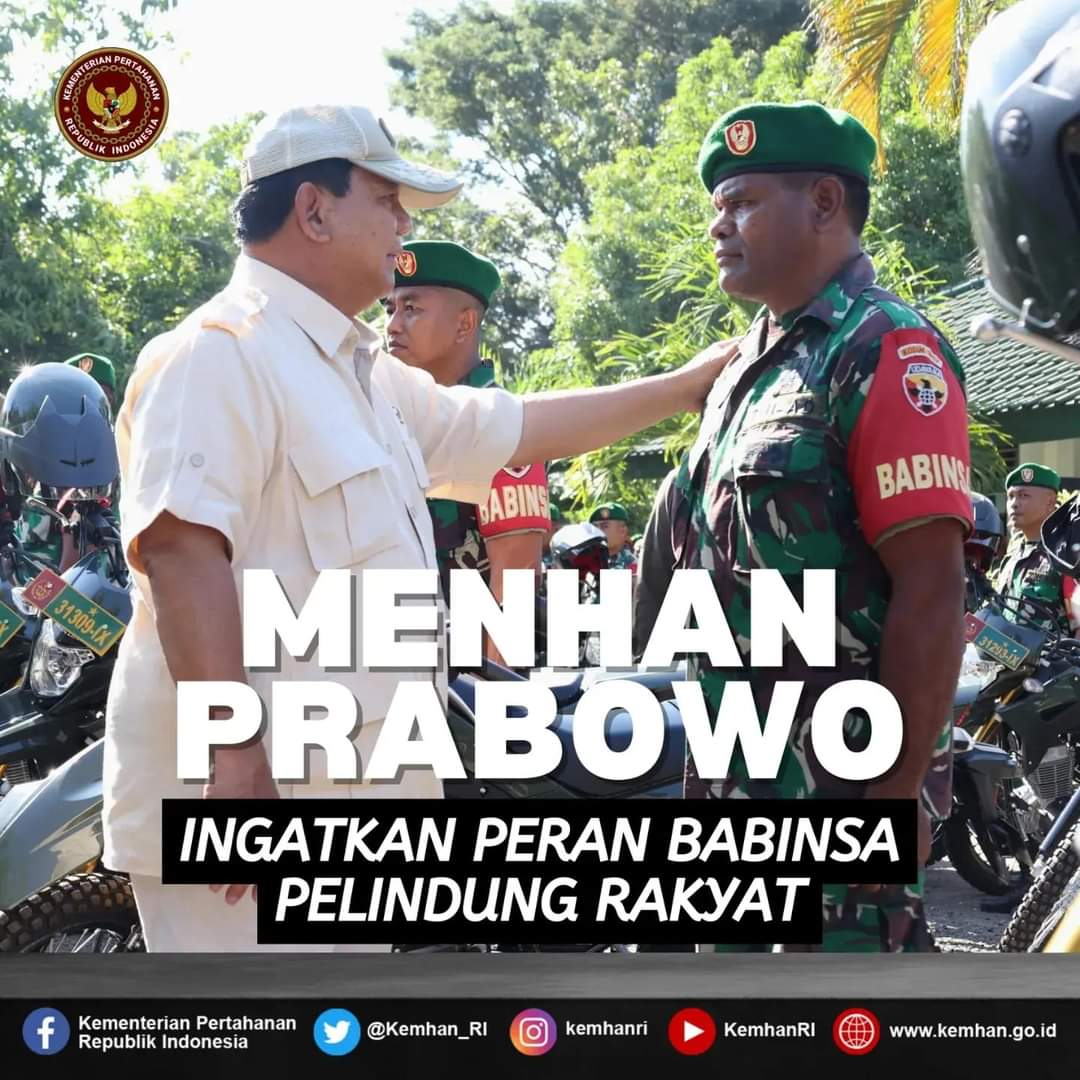 Menteri Pertahanan Prabowo Subianto Selalu Mengingatkan Para Babinsa Sebagai Ujung Tombak Sishankamrata