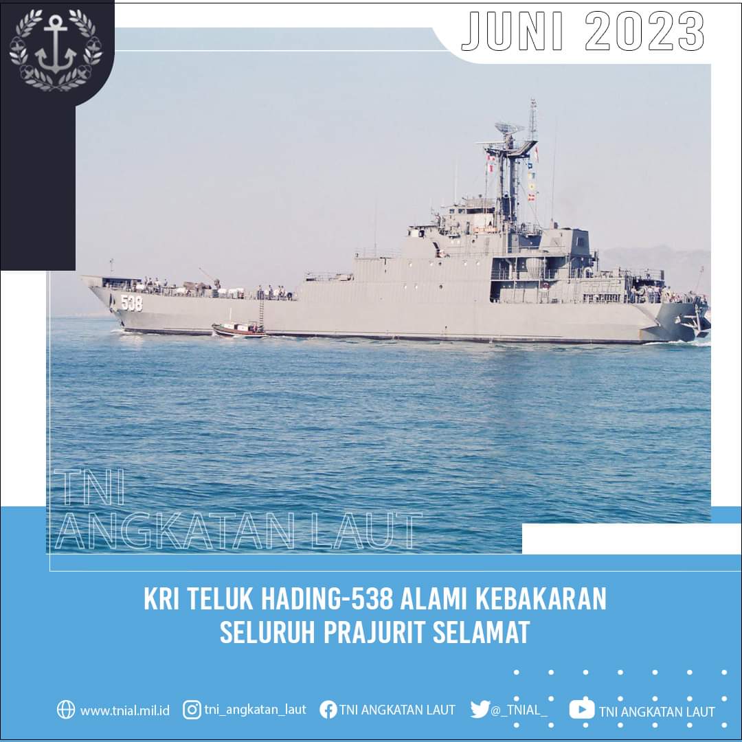 KRI Teluk Hading-538  Yang Merupakan Salah Satu Unsur KRI Jajaran Satlinlamil 1 Jakarta Kolinlamil Mengalami Kebakaran