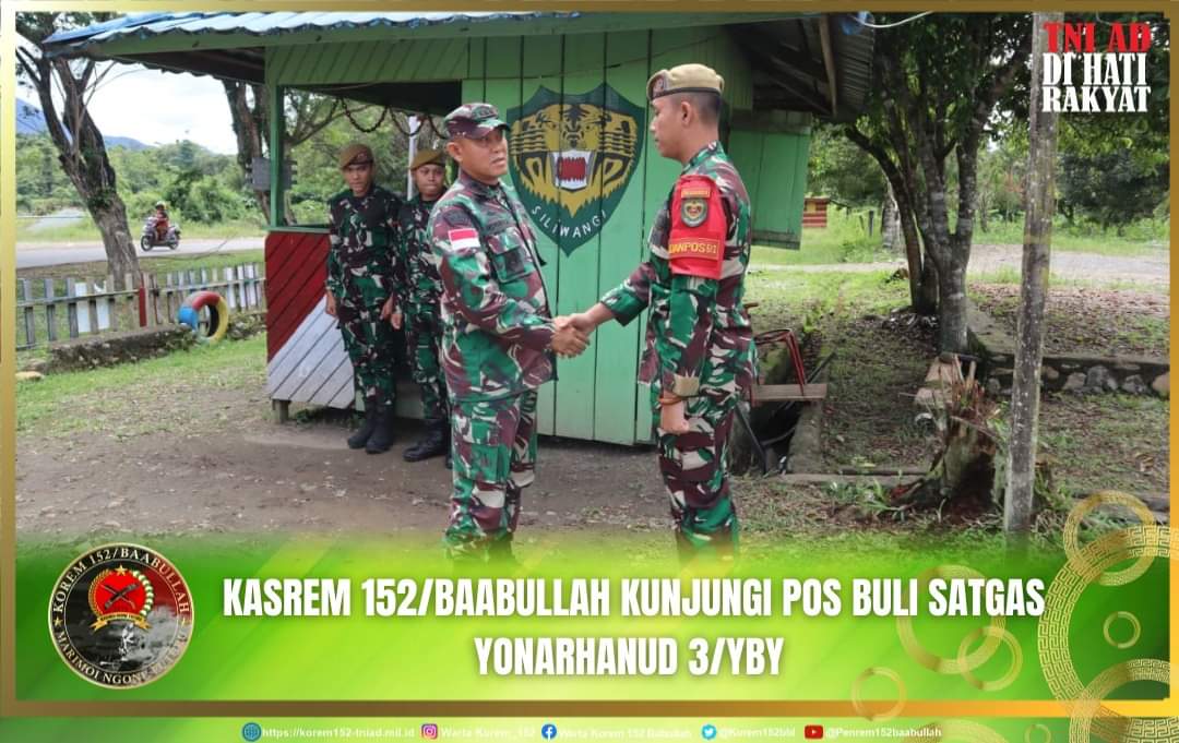 Kasrem 152/Baabullah Kunjungi Pos Buli Satgas Yonarhanud 3/YBY