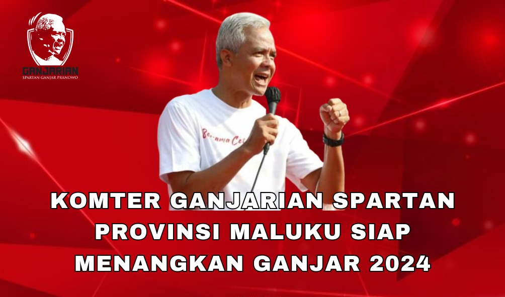 KOMTER GANJARIAN SPARTAN PROVINSI MALUKU SIAP MENANGKAN GANJAR PRANOWO 2024