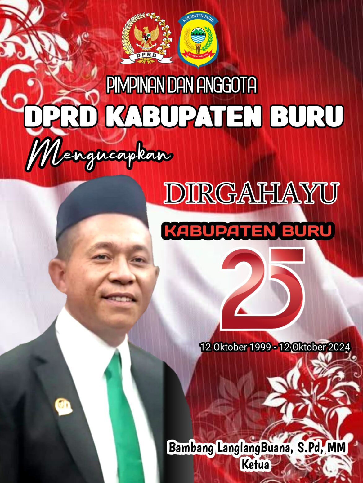 Ketua DPRD Kabupaten Buru Mengucapkan Dirgahayu Kabupaten Buru Ke 25 Tahun